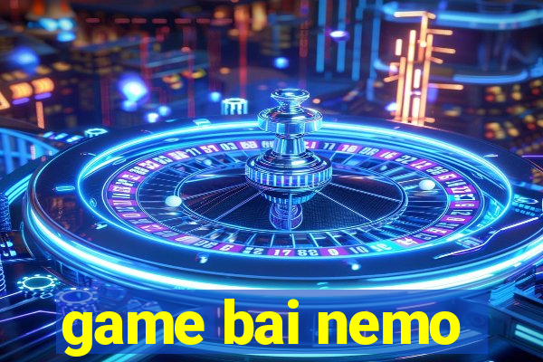 game bai nemo