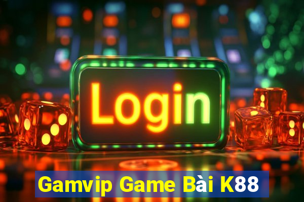 Gamvip Game Bài K88