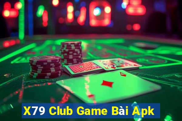 X79 Club Game Bài Apk