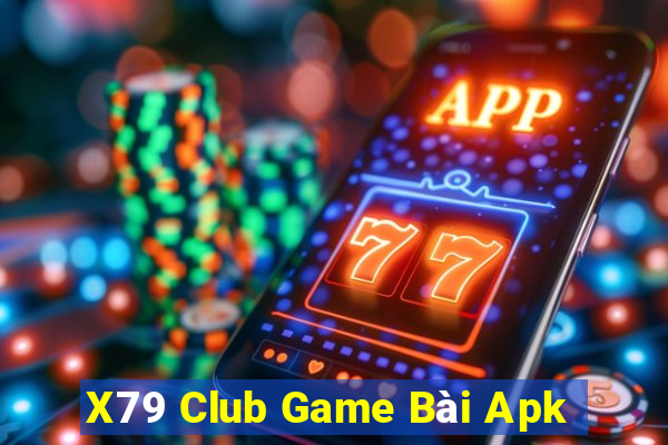 X79 Club Game Bài Apk