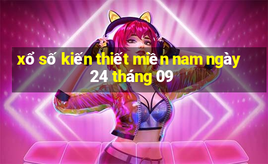 xổ số kiến thiết miền nam ngày 24 tháng 09