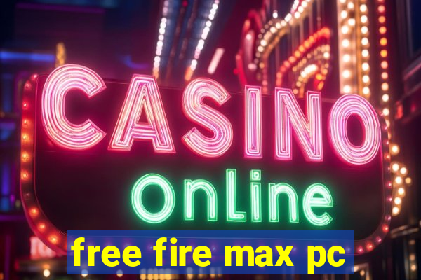 free fire max pc