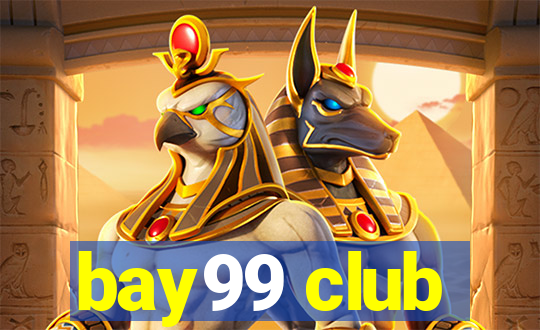 bay99 club