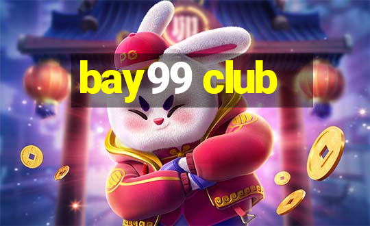 bay99 club