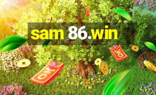 sam 86.win