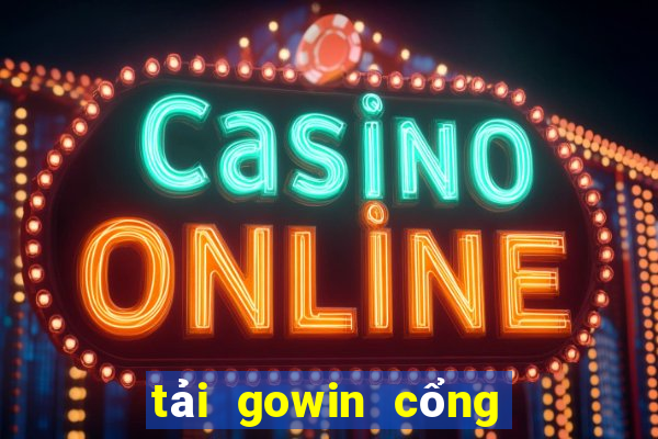 tải gowin cổng game bài gowin