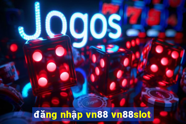 đăng nhập vn88 vn88slot