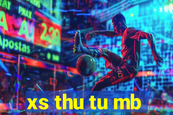 xs thu tu mb