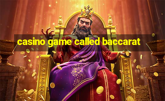 casino game called baccarat