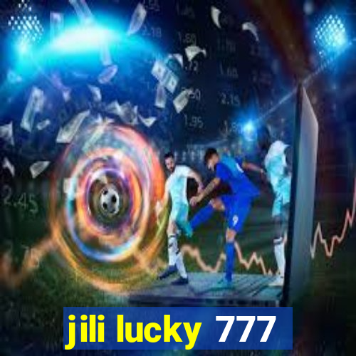 jili lucky 777