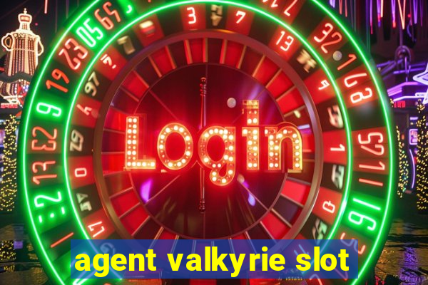 agent valkyrie slot