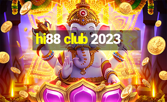 hi88 club 2023