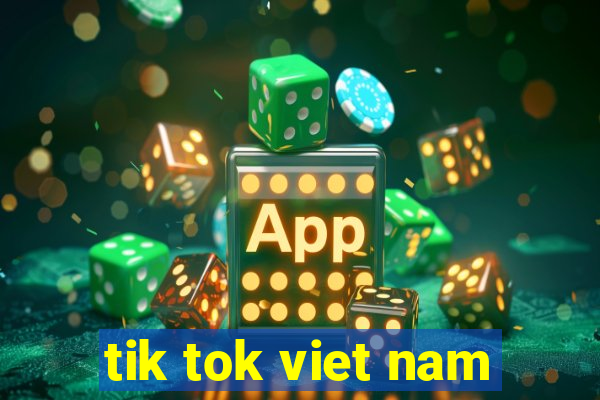 tik tok viet nam