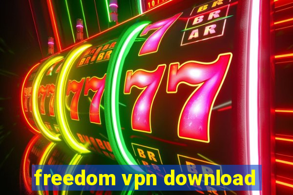 freedom vpn download