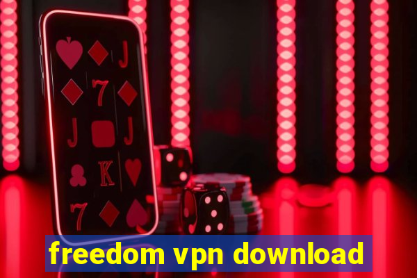 freedom vpn download