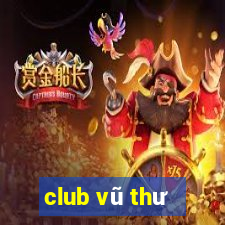 club vũ thư