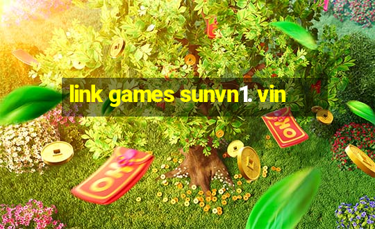 link games sunvn1. vin