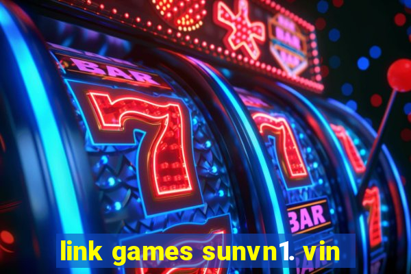 link games sunvn1. vin