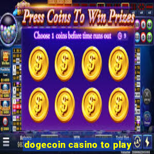 dogecoin casino to play