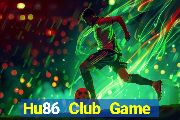 Hu86 Club Game Bài Uống Rượu