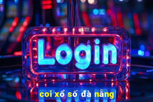 coi xổ số đà nẵng