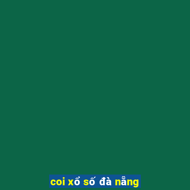 coi xổ số đà nẵng