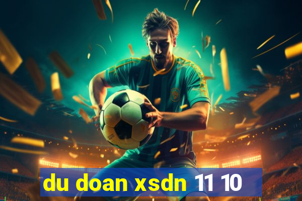 du doan xsdn 11 10