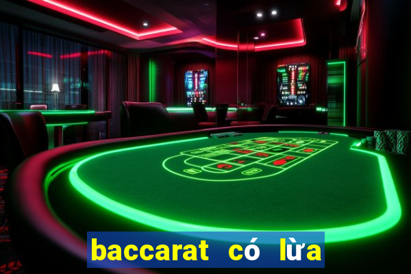 baccarat có lừa đảo không