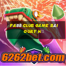 Fa88 Club Game Bài Quay Hũ