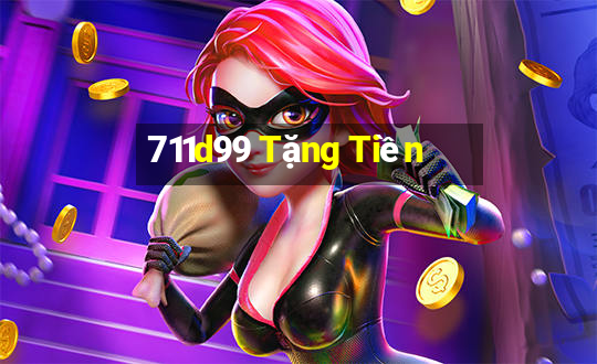 711d99 Tặng Tiền