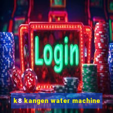 k8 kangen water machine