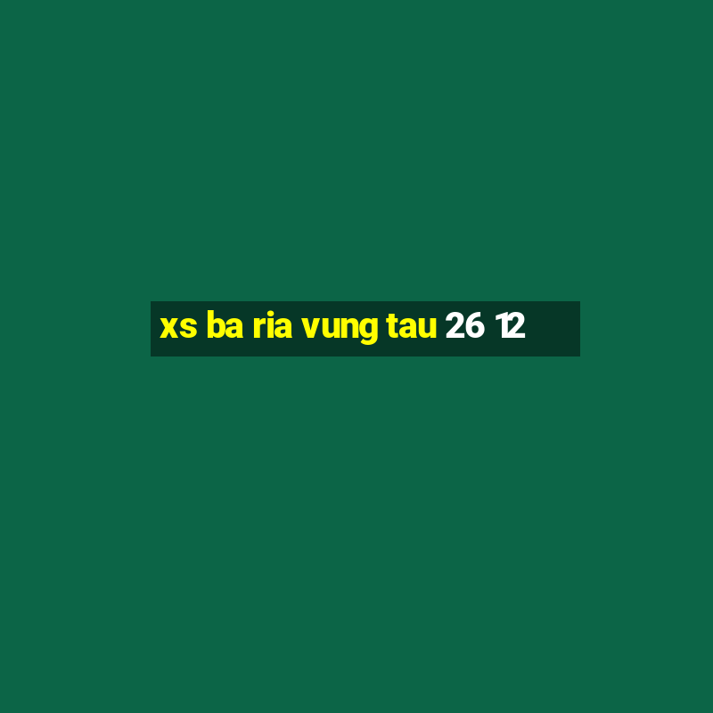 xs ba ria vung tau 26 12