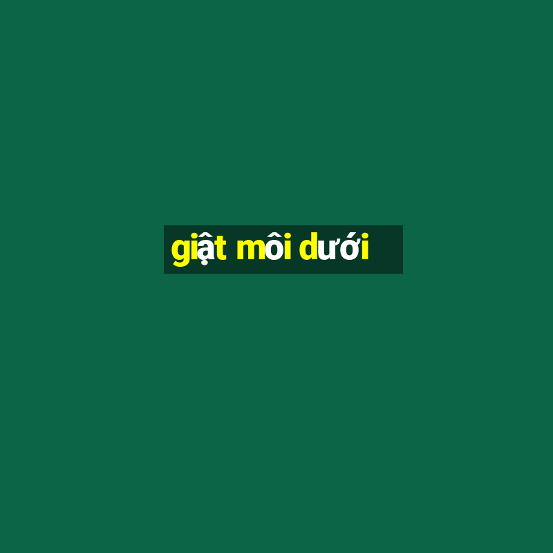 giật môi dưới