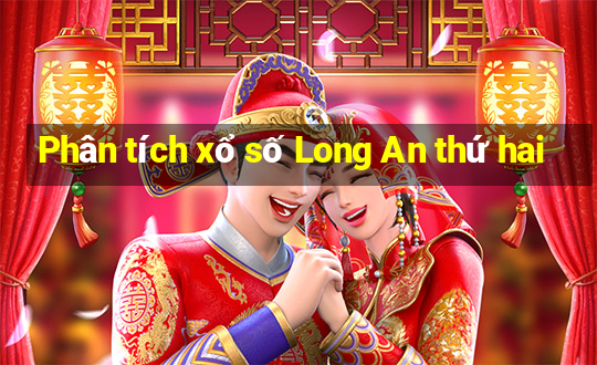 Phân tích xổ số Long An thứ hai