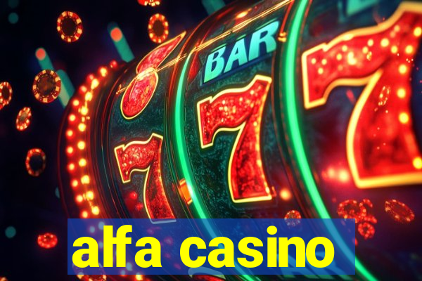 alfa casino