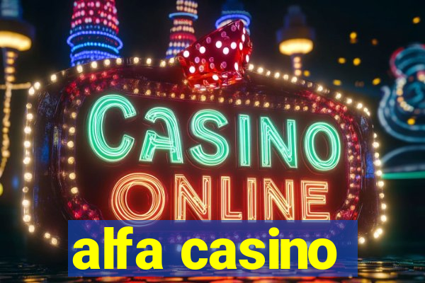 alfa casino