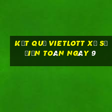 kết quả vietlott xổ Số Điện Toán ngày 9