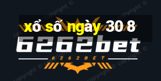 xổ số ngày 30 8