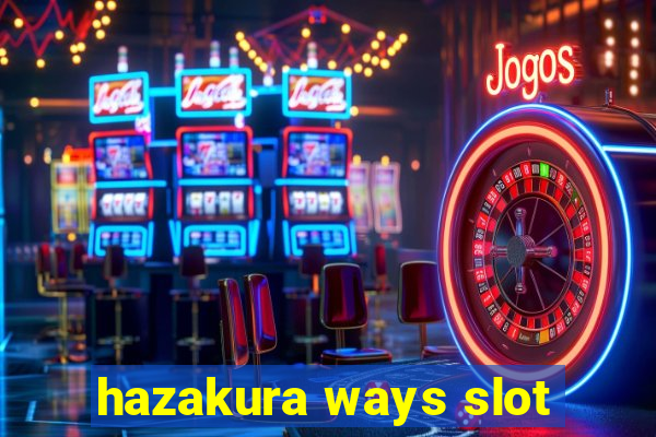 hazakura ways slot