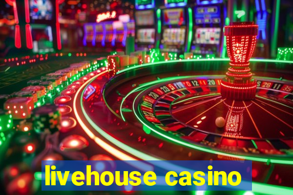 livehouse casino