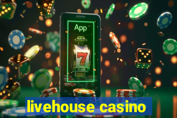 livehouse casino