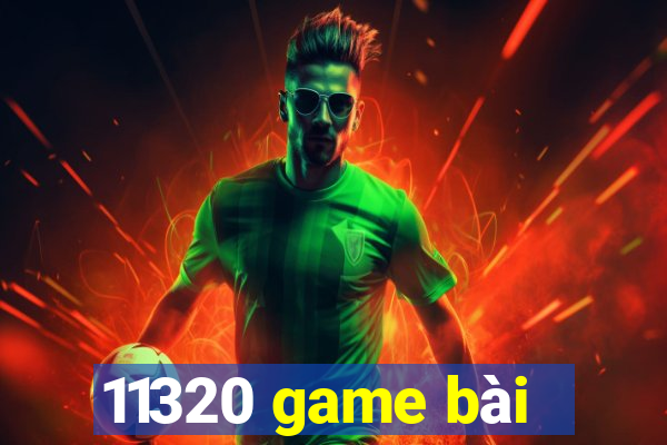 11320 game bài