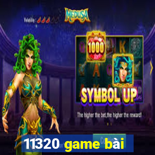 11320 game bài