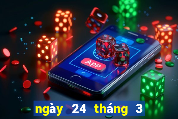 ngày 24 tháng 3 xổ số kiên giang