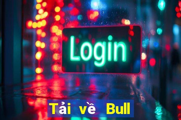 Tải về Bull Come Come Android