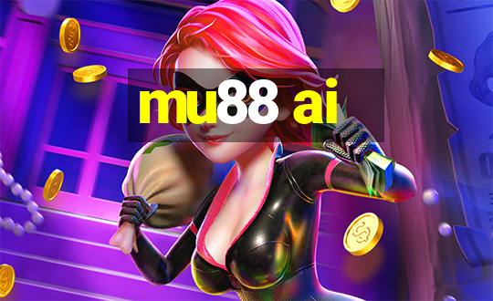 mu88 ai