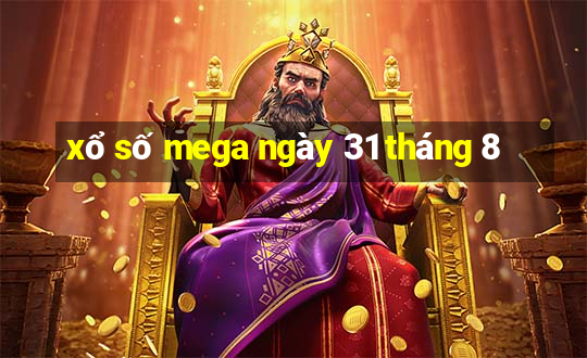 xổ số mega ngày 31 tháng 8