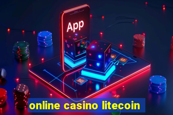 online casino litecoin