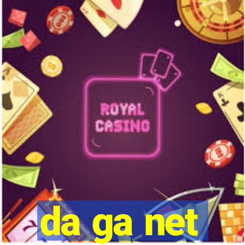 da ga net