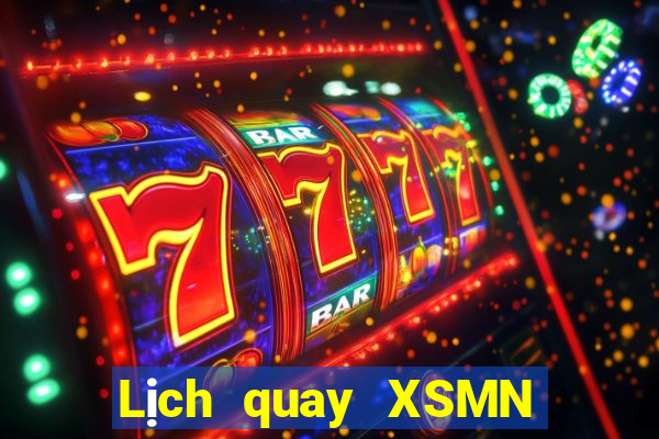 Lịch quay XSMN Thứ 2